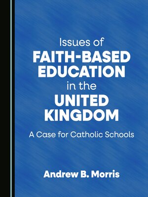cover image of Issues of Faith-Based Education in the United Kingdom